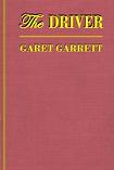 The Driver 1922 novel by Garet Garrett