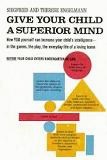 Give Your Child A Superior Mind 1966 book by Siegfried & Therese Engelmann