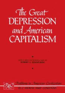 Great Depression and American Capitalism book by Robert F. Himmelberg
