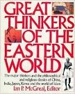 Great Thinkers of the Eastern World book edited by Ian P. McGreal