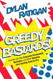 Greedy Bastards book by Dylan Ratigan
