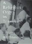 Religious Orgy In Tennessee book of H.L. Mencken articles