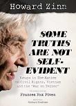 Howard Zinn / Some Truths Are Not Self-Evident in Kindle format edited by Richard Kreitner