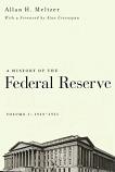 History of the Federal Reserve, 1913-1951 book by Allan H. Meltzer