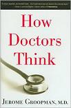 How Doctors Think book by Jerome Groopman