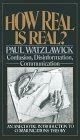 How Real is Real? book by Paul Watzlawick