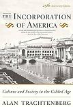Incorporation of America / the Gilded Age book by Alan Trachtenberg