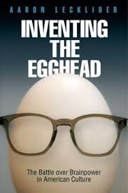 Inventing the Egghead / Brainpower book by Aaron Lecklider