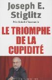 Le Triomphe de La Cupidit (The Triumph of Greed) book by Joseph E. Stiglitz