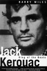 Jack Kerouac King of The Beats biography by Barry Miles