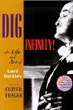 Dig Infinity! biography of Lord Buckley by Oliver Trager with CD