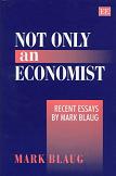 Not Only an Economist essays by Mark Blaug