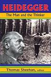 Heidegger The Man & The Thinker book edited by Thomas Sheehan
