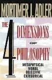 The Four Dimensions of Philosophy book by Mortimer J. Adler