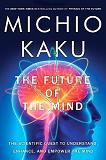 Future of the Mind book by Michio Kaku
