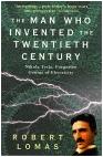 Man Who Invented The Twentieth Century book by Robert Lomas