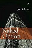 Naked Option novel by Joe Kolman