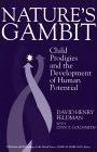 Nature's Gambit, Development of Human Potential book by David Henry Feldman & Lynn T. Goldsmith