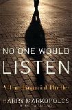 No One Would Listen Financial Thriller book by Harry Markopolos