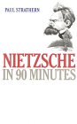 Nietzsche in 90 Minutes book by Paul Strathern