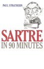 Sartre in 90 Minutes book by Paul Strathern