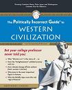 Politically Incorrect Guide to Western Civilization book by Anthony Esolen