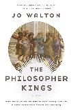 The Philosopher Kings fantasy novel by Jo Walton