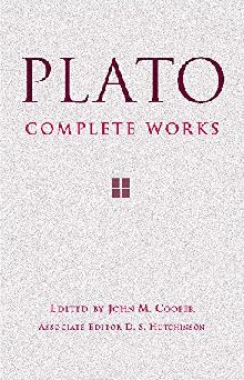 Plato: Complete Works book edited by John M. Cooper & D.S. Hutchinson