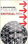 Critical Path book by R. Buckminster Fuller