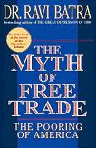 Myth of Free Trade book by Dr. Ravi Batra