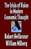 Crisis of Vision In Modern Economic Thought book by Robert Heilbroner & William Milberg