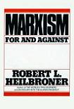 Marxism, For & Against book by Robert L. Heilbroner