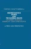Understanding Utopia & Natural Rights book by Cristian Vasilescu