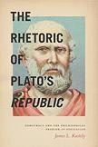 Rhetoric of Plato's Republic book by James L. Kastely