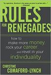 Rules For Renegades book by Christine Comaford-Lynch