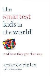 Smartest Kids In The World book by Amanda Ripley