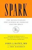 Spark, Exercise & the Brain book by John Ratey & Eric Hagerman