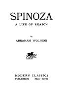 Spinoza Life of Reason biography by Abraham Wolfson