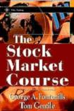 Stock Market Course books by George Fontanills & Tom Gentile