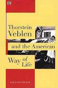 Thorstein Veblen & The American Way of Life book by Louis Patsouras