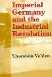 Imperial Germany / Industrial Revolution book by Thorstein B. Veblen