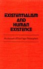 Existentialism and Human Existence book 1 by Thomas R. Koenig