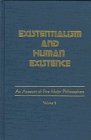Existentialism and Human Existence book 2 by Thomas R. Koenig