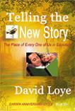 Telling the New Story book by David Loye