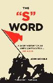 The 'S' Word, A Short History of Socialism book by John Nichols