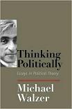 Thinking Politically essays by Michael Walzer