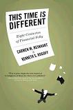 This Time is Different / Eight Centuries of Financial Folly book by Carmen Reinhart & Kenneth Rogoff