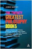 The Twenty Greatest Philosophy Books book by James Garvey