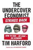 The Undercover Economist Strikes Back book by Tim Harford
