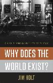 Why Does the World Exist? book by Jim Holt